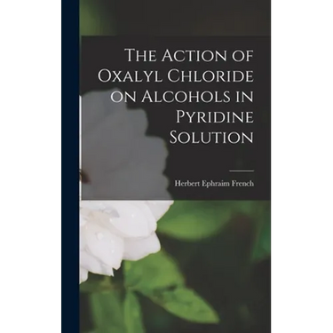 The Action of Oxalyl Chloride on Alcohols in Pyridine Solution