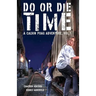 Do or Die Time: A Calvin Poag Adventure, Vol. 1