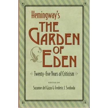 Hemingway's the Garden of Eden: Twenty-Five Years of Criticism