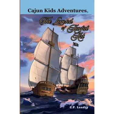Cajun Kids Adventures- Volume Six: The Legend of Awful Art