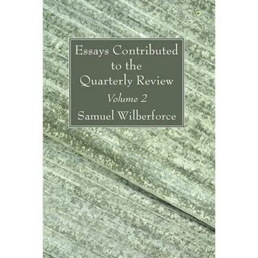 Essays Contributed to the Quarterly Review, Volume 2