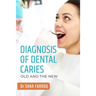 Diagnosis of Dental Caries-Old and the New