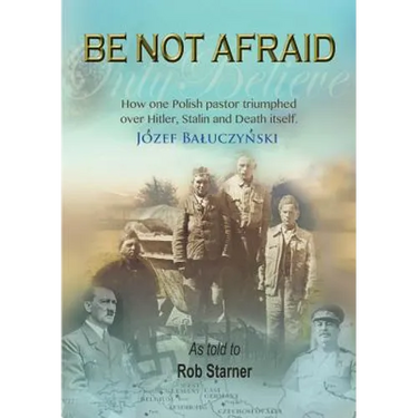 Be Not Afraid, Only Believe