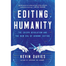 Editing Humanity: The Crispr Revolution and the New Era of Genome Editing