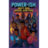 Power-ish: Next Gen Hood Justice