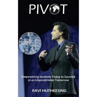 Pivot: Empowering Students Today to Succeed in an Unpredictable Tomorrow (Educators & Parents)