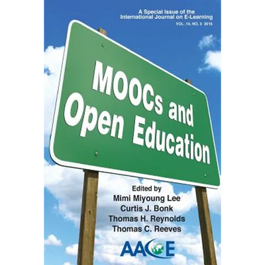 MOOCs and Open Education: A Special Issue of the International Journal on E-Learning