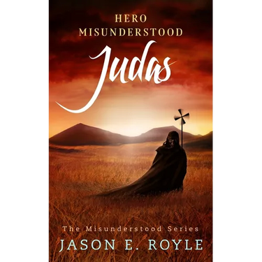 Judas: Hero Misunderstood
