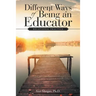 Different Ways of Being an Educator: Relational Practice