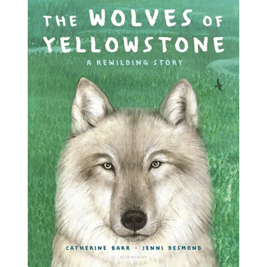 The Wolves of Yellowstone: A Rewilding Story