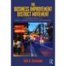The Business Improvement District Movement: Contributions to Public Administration & Management
