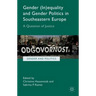 Gender (In)Equality and Gender Politics in Southeastern Europe: A Question of Justice