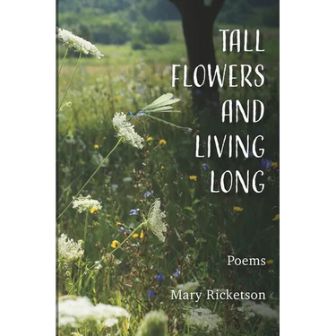 Tall Flowers and Living Long