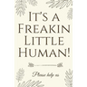 It's A Freakin Little Human!: Hilarious & Unique Baby Shower Guest Book