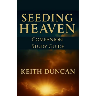 Seeding Heaven: Preparing for Revival - Study Guide Companion