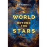 A World Beyond the Stars