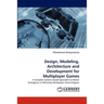Design, Modeling, Architecture and Development for Multiplayer Games