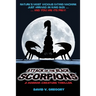 Attack of the Black Scorpions: A Horror-Creature Thriller