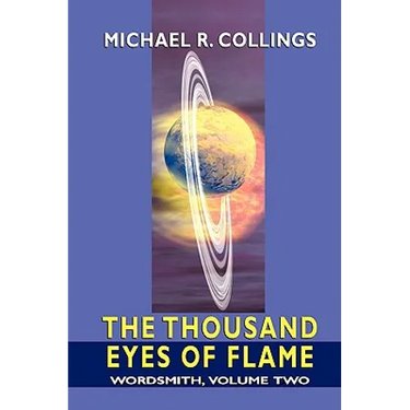 Wordsmith: A Science-Fantasy Novel, Volume Two: The Thousand Eyes of Flame
