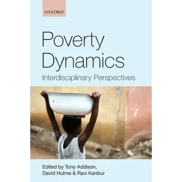Poverty Dynamics: Interdisciplinary Perspectives