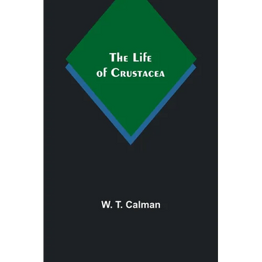 The Life of Crustacea
