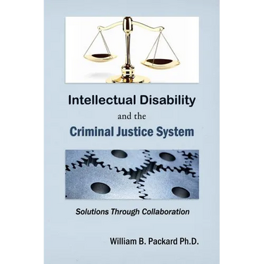 Intellectual Disability and the Criminal Justice System: Solutions through Collaboration