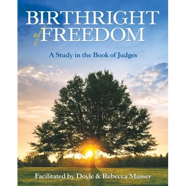 Birthright of Freedom: A Study in the Book of Judges