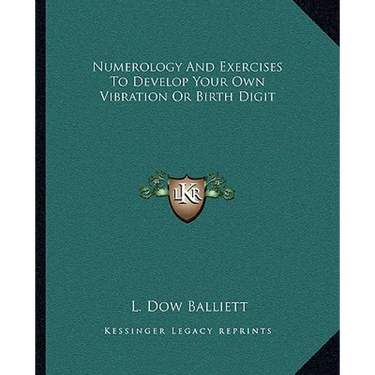 Numerology And Exercises To Develop Your Own Vibration Or Birth Digit