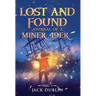 The Lost and Found Journal of a Miner 49er: Vol. 1