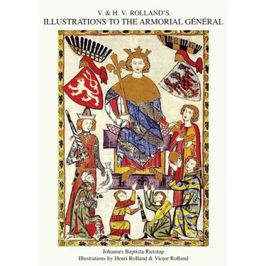 V. & H.V. ROLLAND'S ILLUSTRATIONS TO THE ARMORIAL GENERAL Volume 3