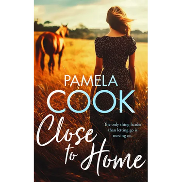 Close to Home: A Heartfelt Women's Fiction Novel about Family, Forgiveness and Finding Your Way Back