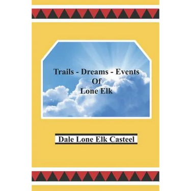 Trails Dreams Events of Lone Elk