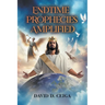 Endtime Prophecies Amplified