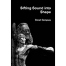 Sifting Sound into Shape