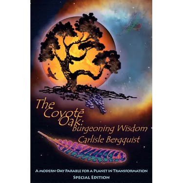 The Coyote Oak: Burgeoning Wisdom