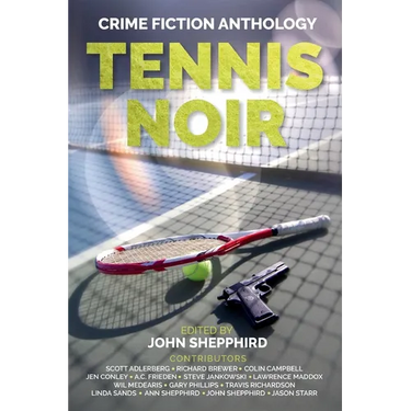 Tennis Noir: Crime Fiction Anthology