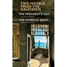 Two Novels from the Caucasus: Daur Nachkebia's the Shore of the Night and Guram Odisharia's the President's Cat