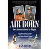 Air Born: Two Generations in Flight