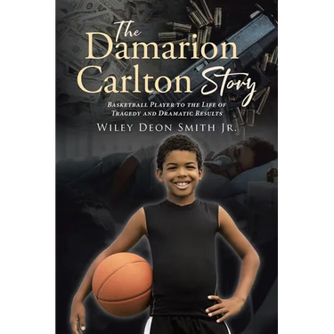 The Damarion Carlton Story: Basketball Player to the Life of Tragedy and Dramatic Results