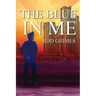 The Blue in Me