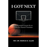 I Got Next: Ten Essential Lessons for an Effective Pastoral Transition
