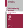 Self-Organizing Systems: 6th Ifip Tc 6 International Workshop, Iwsos 2012, Delft, the Netherlands, March 15-16, 2012, Proceedings