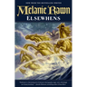 Elsewhens: Book Two of Glass Thorns