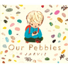 Our Pebbles