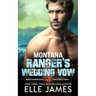 Montana Ranger's Wedding Vow