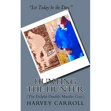HUNTING THE HUNTER (b&w): (The Delphi Double Murder Case)