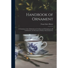 Handbook of Ornament: a Grammar of Art, Industrial and Architectural Designing in All Its Branches, for Practical as Well as Theoretical Use