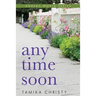 Any Time Soon