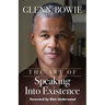 The Art of Speaking Into Existence