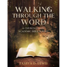 Walking Through The Word: A Church-Based Academic Bible Survey of the Old and New Testament